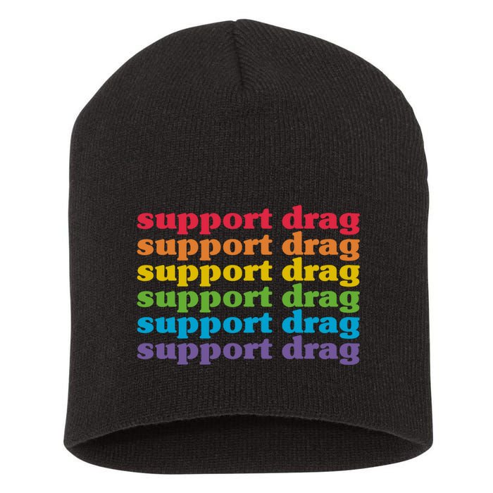 Pro Drag Queen Top LGBTQ Rights Support Drag Is Not A Crime Short Acrylic Beanie