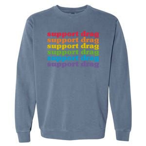 Pro Drag Queen Top LGBTQ Rights Support Drag Is Not A Crime Garment-Dyed Sweatshirt