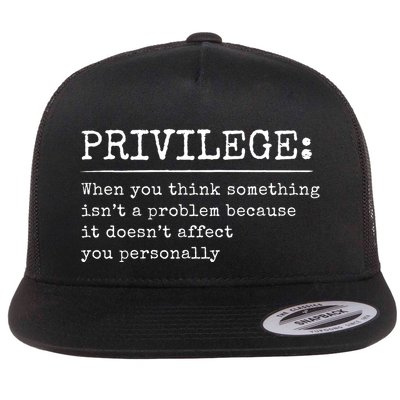 Privilege Definition Quote Flatbill Hat