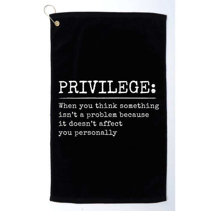 Privilege Definition Quote Golf Towel