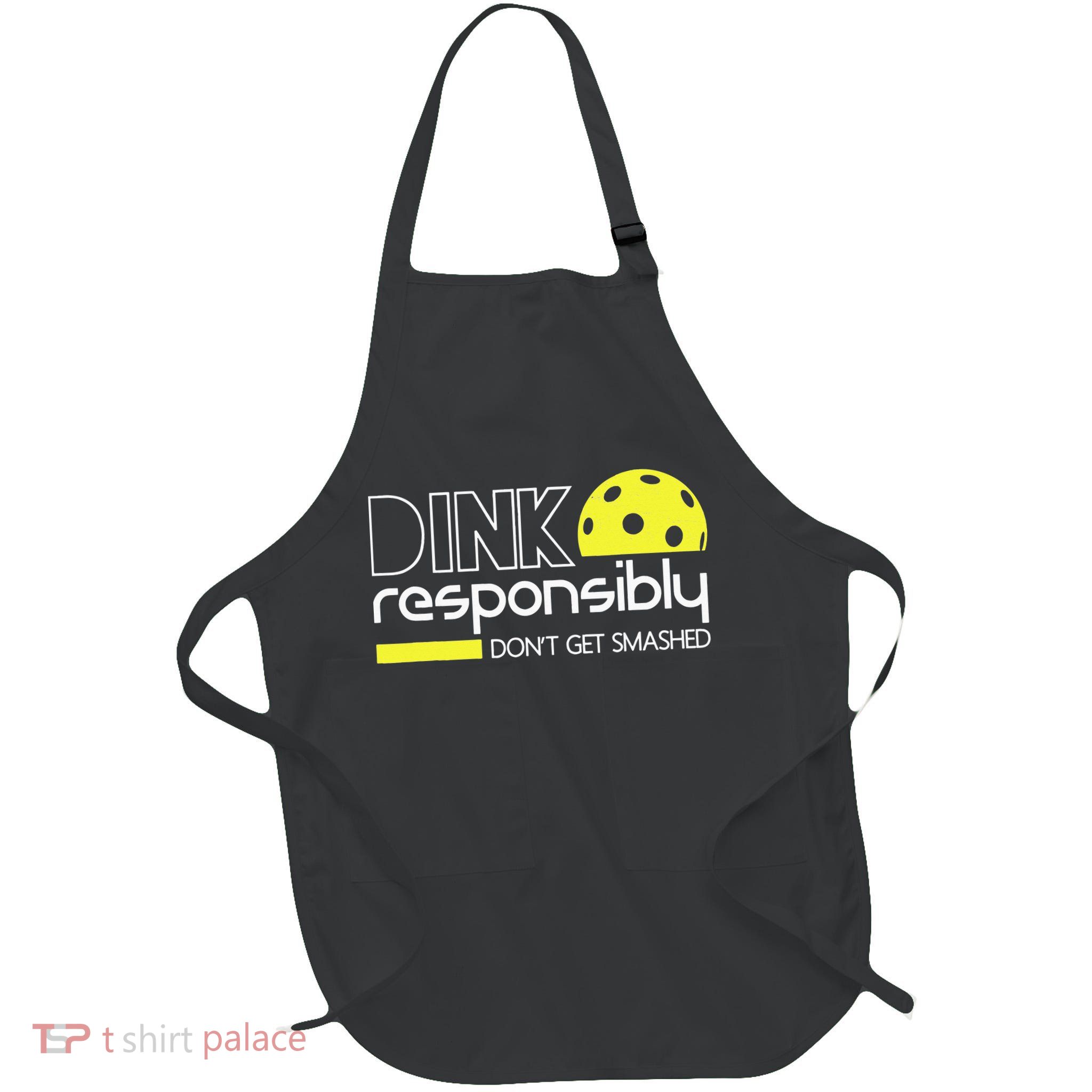 Pickleball Dink Responsibly Don't Get Smashed Full-Length Apron With Pockets