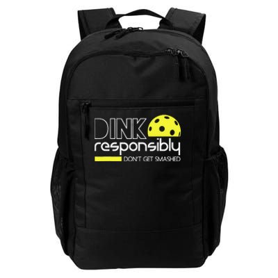 Pickleball Dink Responsibly Don't Get Smashed Daily Commute Backpack