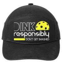 Pickleball Dink Responsibly Don't Get Smashed 7-Panel Snapback Hat