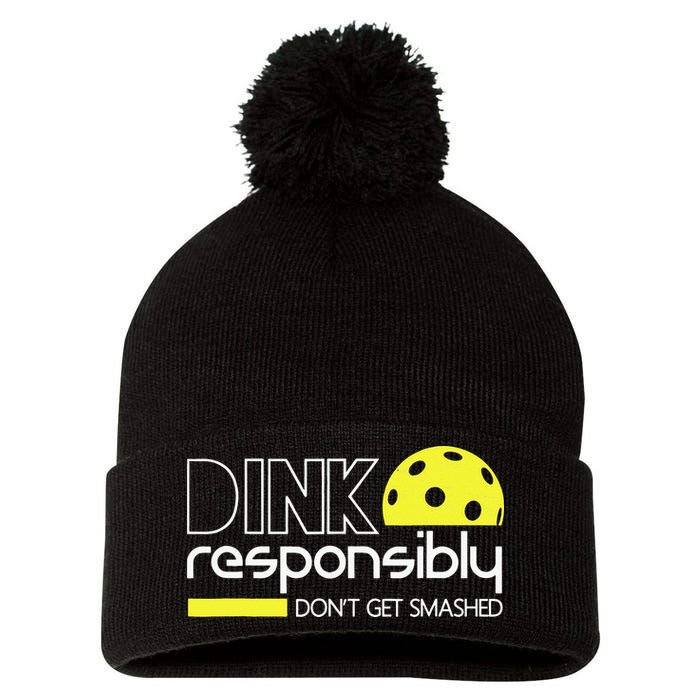 Pickleball Dink Responsibly Don't Get Smashed Pom Pom 12in Knit Beanie