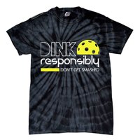 Pickleball Dink Responsibly Don't Get Smashed Tie-Dye T-Shirt