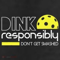 Pickleball Dink Responsibly Don't Get Smashed Trucker Hat