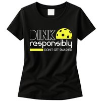 Pickleball Dink Responsibly Don't Get Smashed Womens T-Shirt