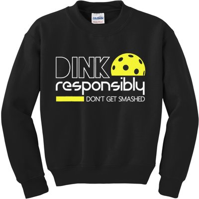 Pickleball Dink Responsibly Don't Get Smashed Kids Sweatshirt