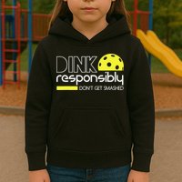 Pickleball Dink Responsibly Don't Get Smashed Kids Hoodie