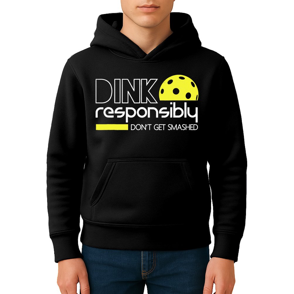 Pickleball Dink Responsibly Don't Get Smashed Kids Hoodie