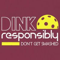 Pickleball Dink Responsibly Don't Get Smashed 16oz Travel Tumbler