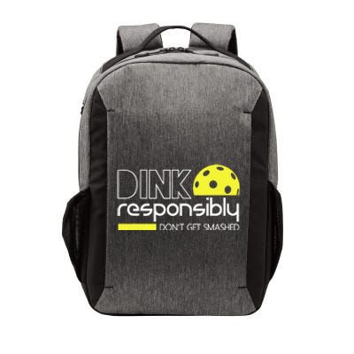 Pickleball Dink Responsibly Don't Get Smashed Vector Backpack