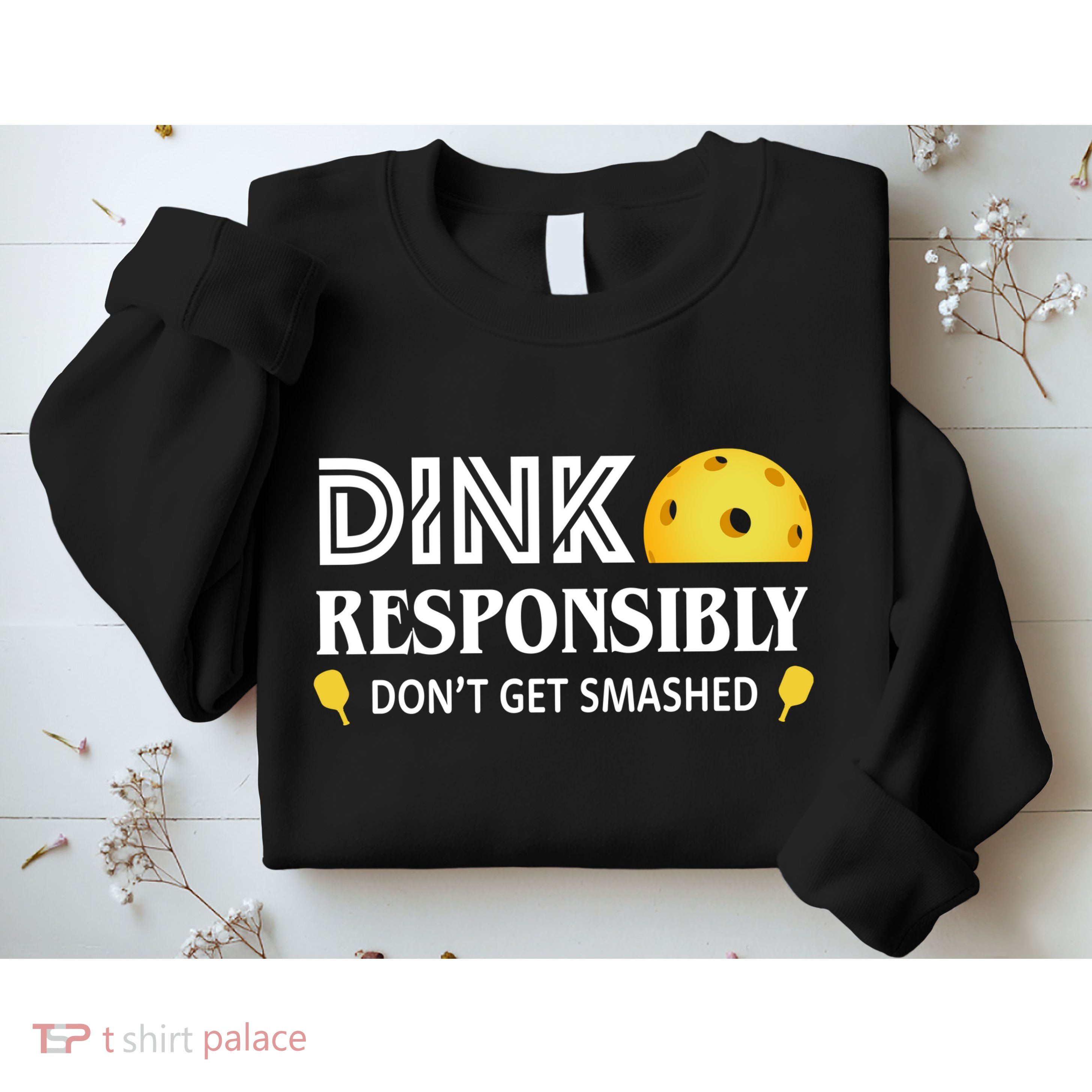 Pickleball Drink Responsibly Sweatshirt