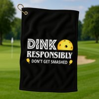 Pickleball Drink Responsibly Golf Towel
