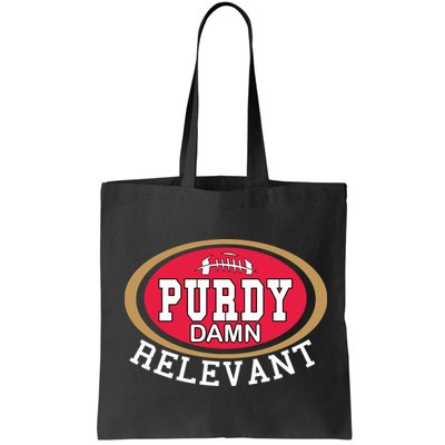 Purdy Damn Relevant San Francisco Football Bag