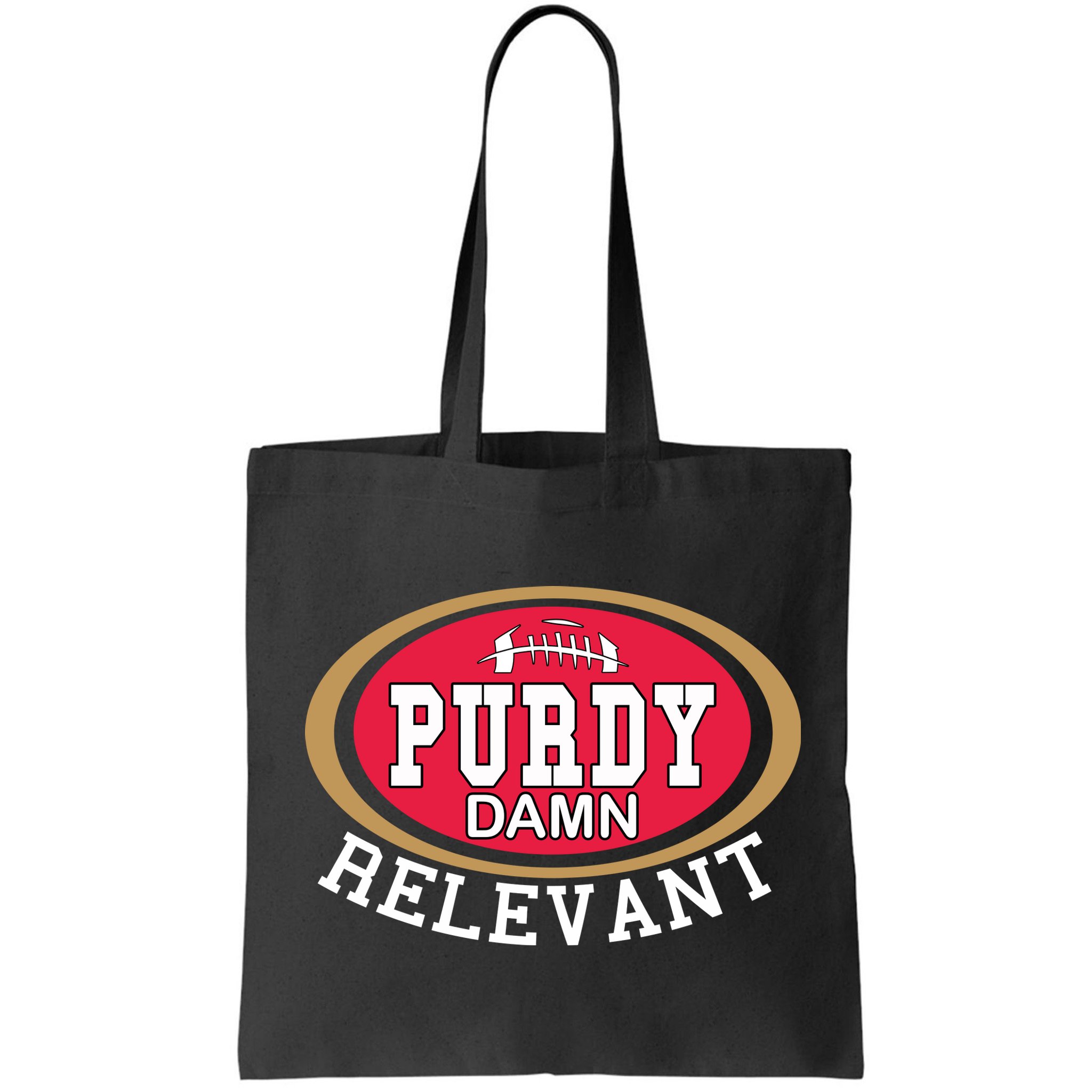 Purdy Damn Relevant San Francisco Football Bag