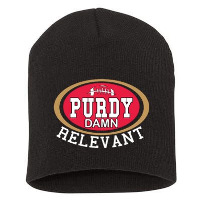 Purdy Damn Relevant San Francisco Football Short Acrylic Beanie