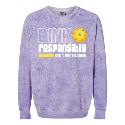 Pickleball Dink Responsibly Dont Get Smashed Colorblast Crewneck Sweatshirt