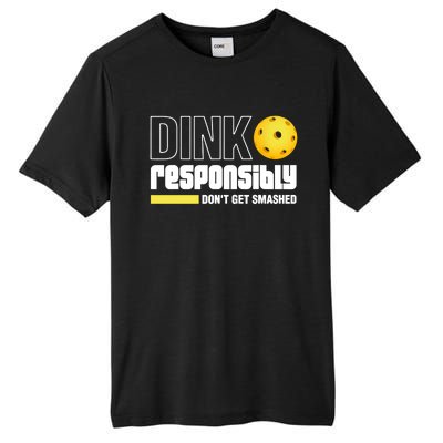 Pickleball Dink Responsibly Dont Get Smashed Tall Fusion ChromaSoft Performance T-Shirt