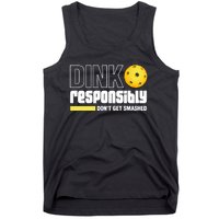 Pickleball Dink Responsibly Dont Get Smashed Tank Top