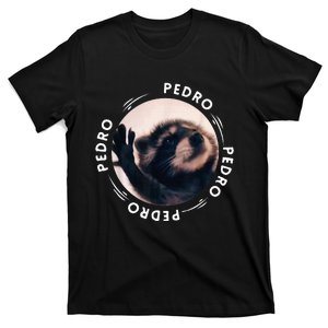 Pedro Dancing Raccoon Pedro Pedro Dancing Raccoon T-Shirt