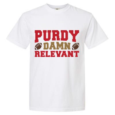 Purdy Damn Relevant San Francisco Football Garment-Dyed Heavyweight T-Shirt