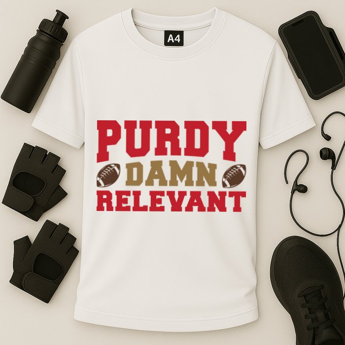 Purdy Damn Relevant San Francisco Football Cooling Performance Crew T-Shirt