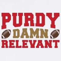 Purdy Damn Relevant San Francisco Football Cooling Performance Crew T-Shirt
