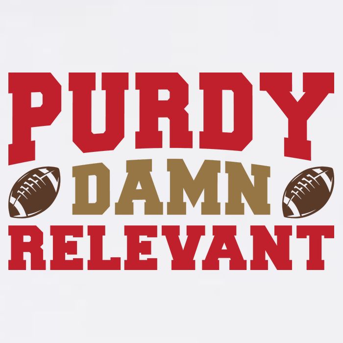Purdy Damn Relevant San Francisco Football Cooling Performance Crew T-Shirt