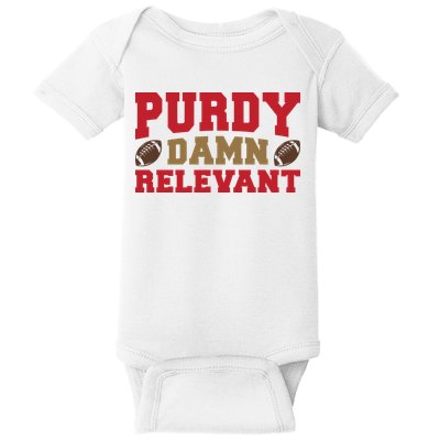 Purdy Damn Relevant San Francisco Football Baby Bodysuit