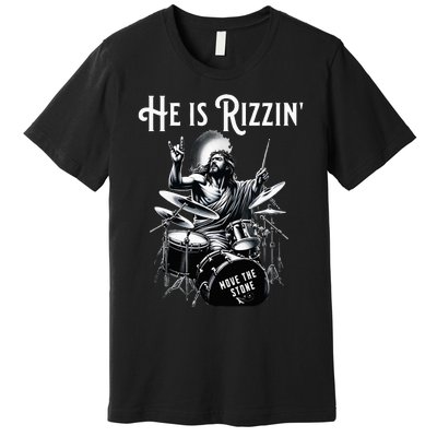 Percussion Drum Rizz He Is Rizzin Jesus Drumming Premium T-Shirt