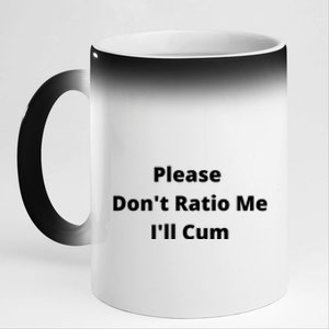 Please Don't Ratio Me I'll Cum 11oz Black Color Changing Mug