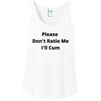 Please Don't Ratio Me I'll Cum Ladies Essential Tank