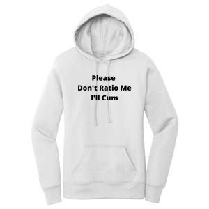 Please Don't Ratio Me I'll Cum Women's Pullover Hoodie