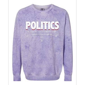 Politics Destroying Relationships And Family Dinners Since 1776 Colorblast Crewneck Sweatshirt