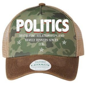 Politics Destroying Relationships And Family Dinners Since 1776 Legacy Tie Dye Trucker Hat