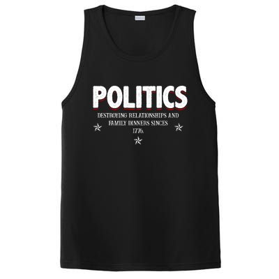 Politics Destroying Relationships And Family Dinners Since 1776 PosiCharge Competitor Tank