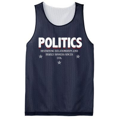 Politics Destroying Relationships And Family Dinners Since 1776 Mesh Reversible Basketball Jersey Tank