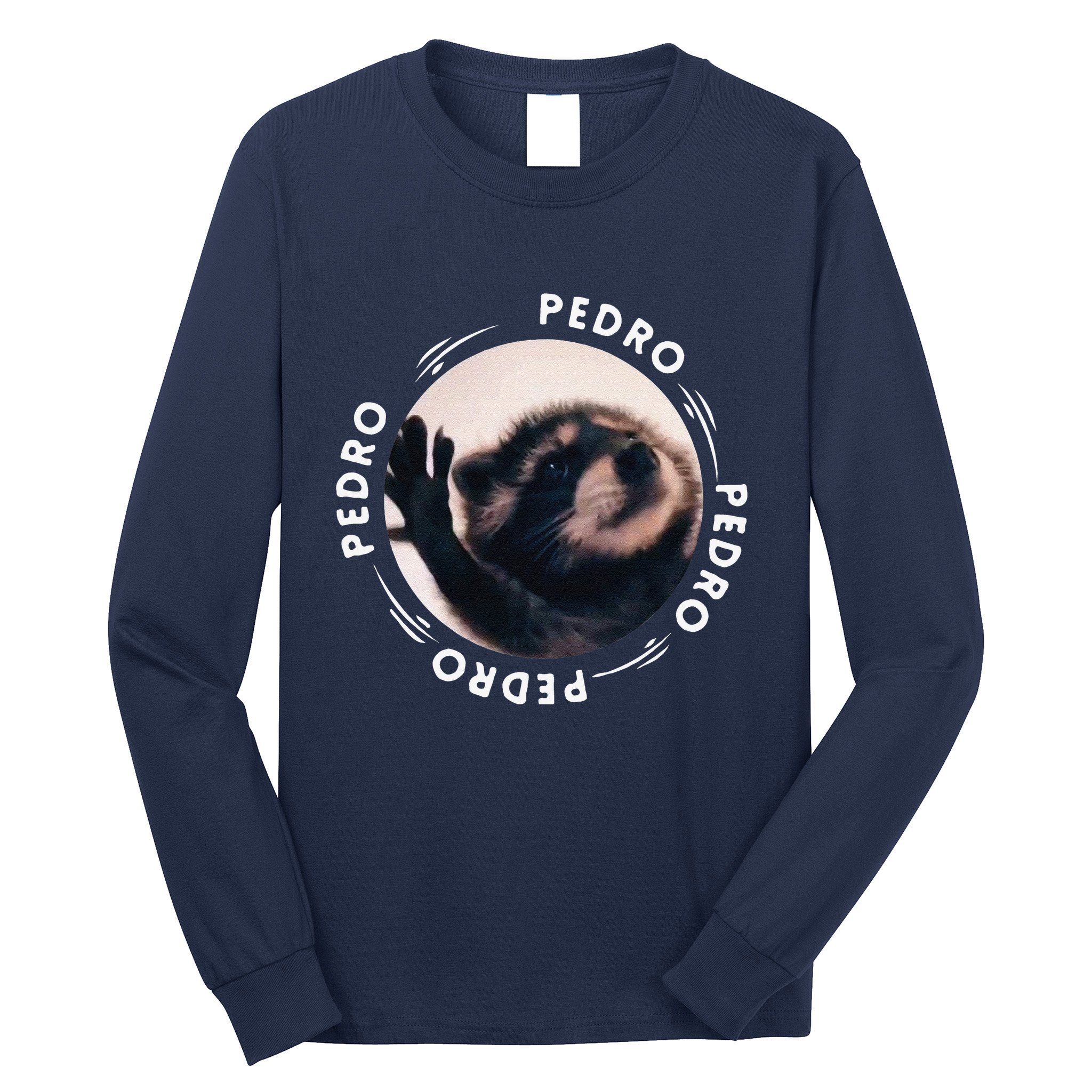 Pedro Dancing Raccoon Pedro Pedro Dancing Raccoon Meme Funny Long Sleeve Shirt