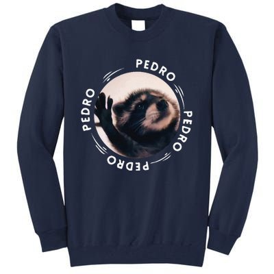 Pedro Dancing Raccoon Pedro Pedro Dancing Raccoon Meme Funny Tall Sweatshirt