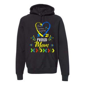 Proud Down Syndrome Mom Awareness Shirts Son Daughter Premium Hoodie