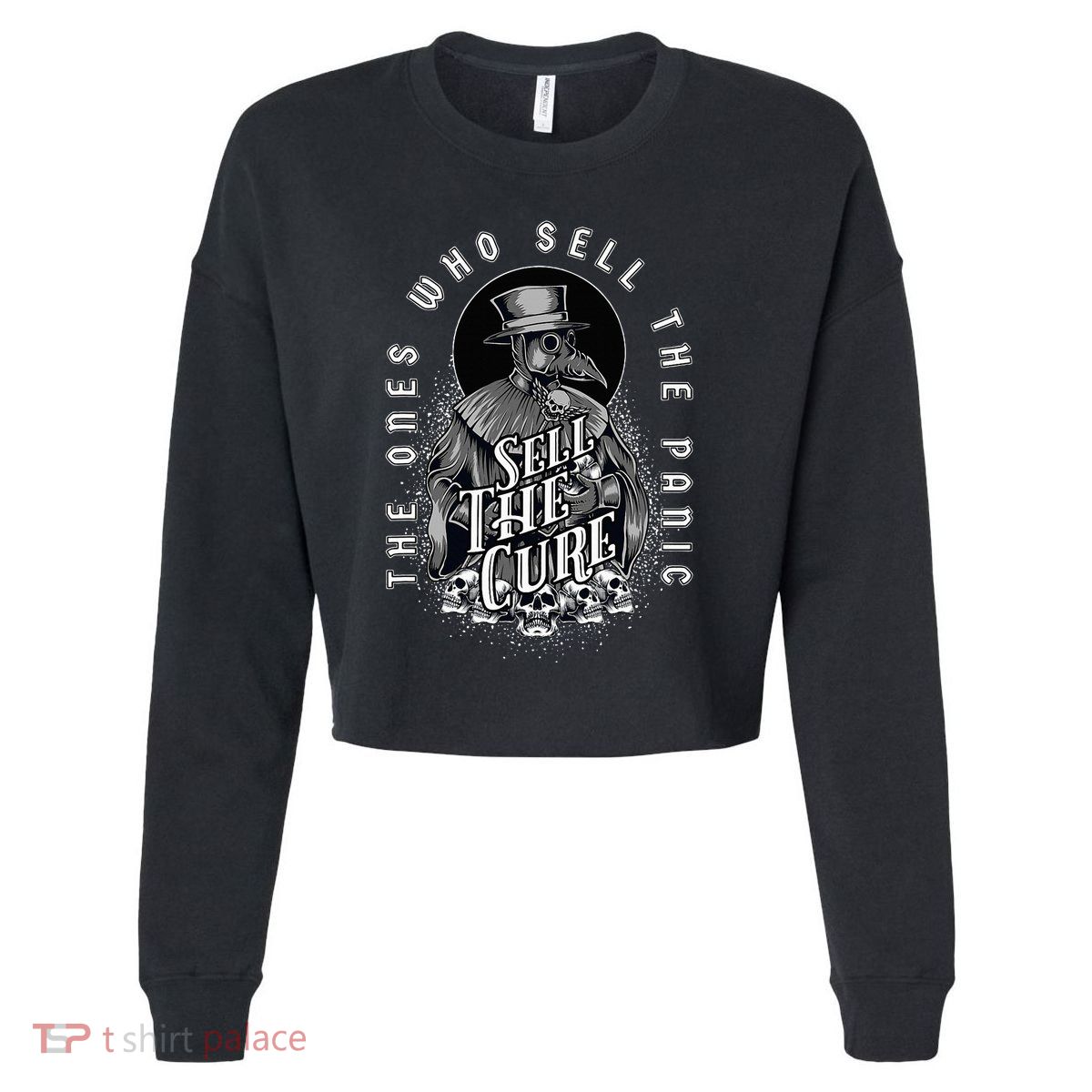 Plague Doctor Sell The Panic Sell The Cure Cropped Pullover Crew