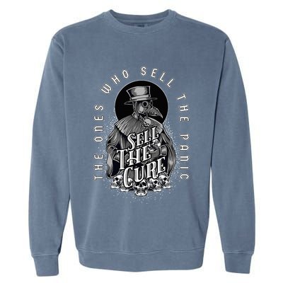 Plague Doctor Sell The Panic Sell The Cure Garment-Dyed Sweatshirt