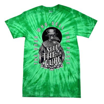 Plague Doctor Sell The Panic Sell The Cure Tie-Dye T-Shirt