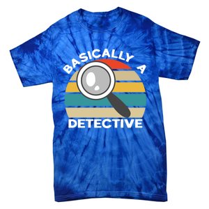 Private Detective Secret Spy Team Basically A Detective Gift Tie-Dye T-Shirt