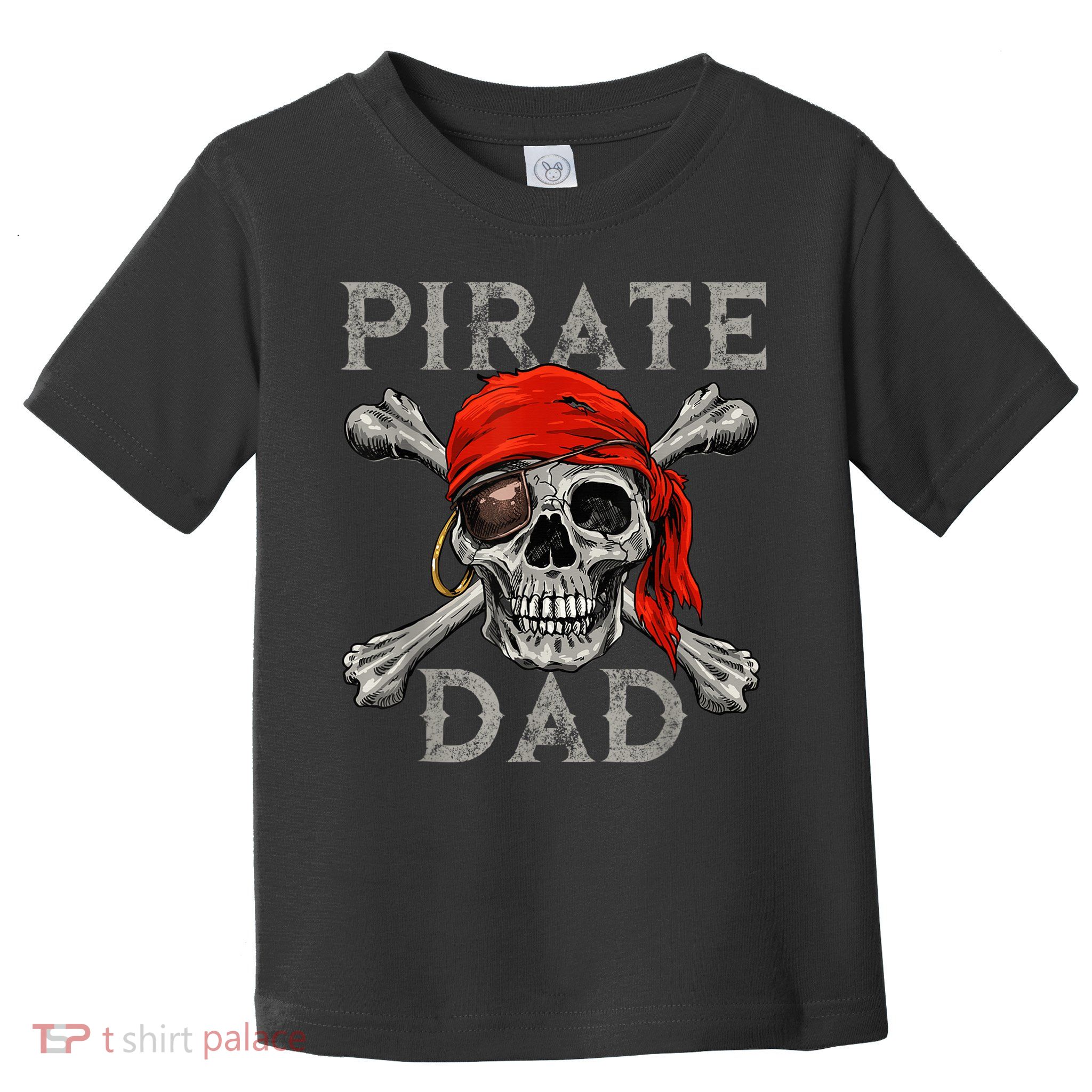 Pirate Dad Shirt Jolly Roger Skull & Crossbones Flag Toddler T-Shirt