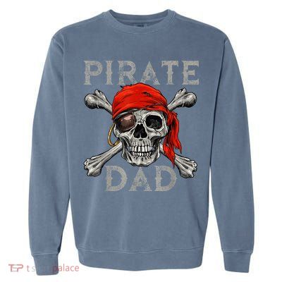 Pirate Dad Shirt Jolly Roger Skull & Crossbones Flag Garment-Dyed Sweatshirt