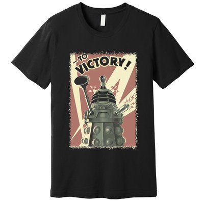 Propoganda Dalek Scifi Fan 60th Anniversary Premium T-Shirt