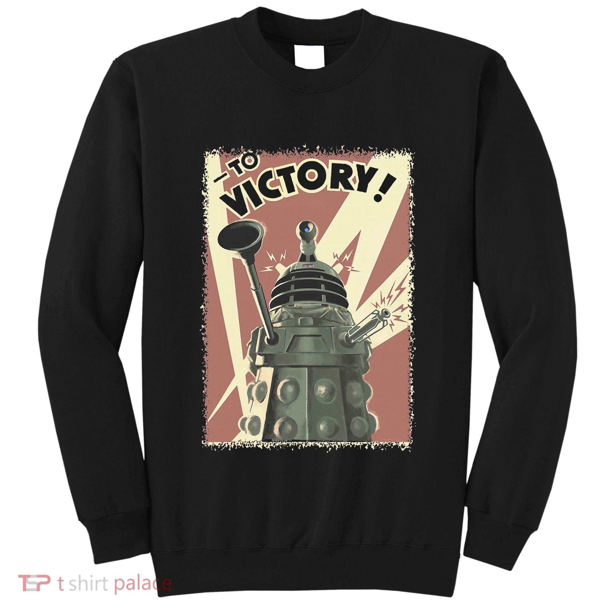Propoganda Dalek Scifi Fan 60th Anniversary Tall Sweatshirt