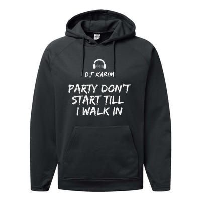 Party Dont Start Till I Walk In Performance Fleece Hoodie